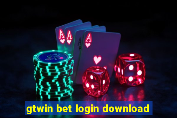 gtwin bet login download